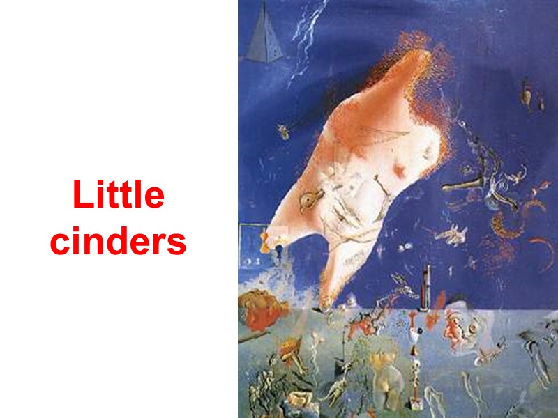 Little cinders